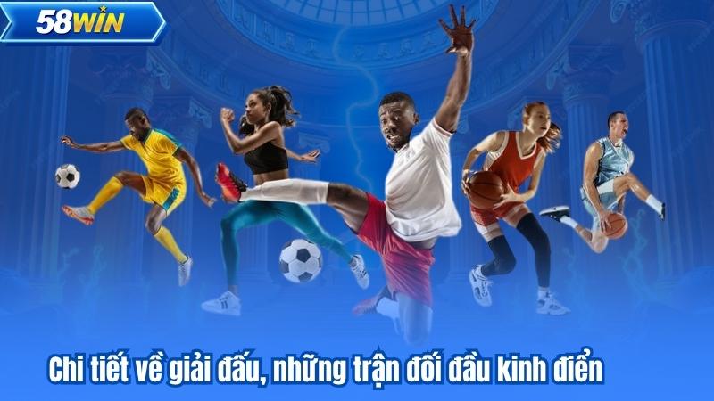 Soi Kèo 88 - Tích Lũy Kiến Thức Để Nâng Cao Cơ Hội Chiến Thắng 7 Chi tiết về giải đấu, những trận đối đầu kinh điển