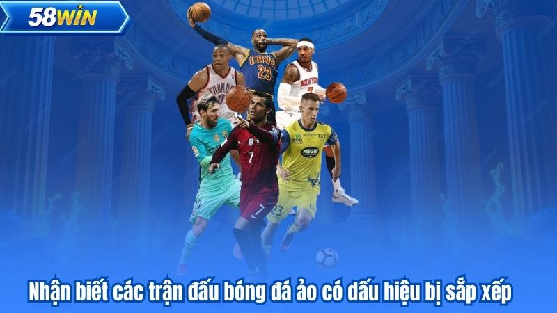 Kèo Bóng Đá Ảo - Bí Quyết Soi Kèo Chuẩn Từ Những Cao Thủ 8 Nhận biết các trận đấu bóng đá ảo có dấu hiệu bị sắp xếp